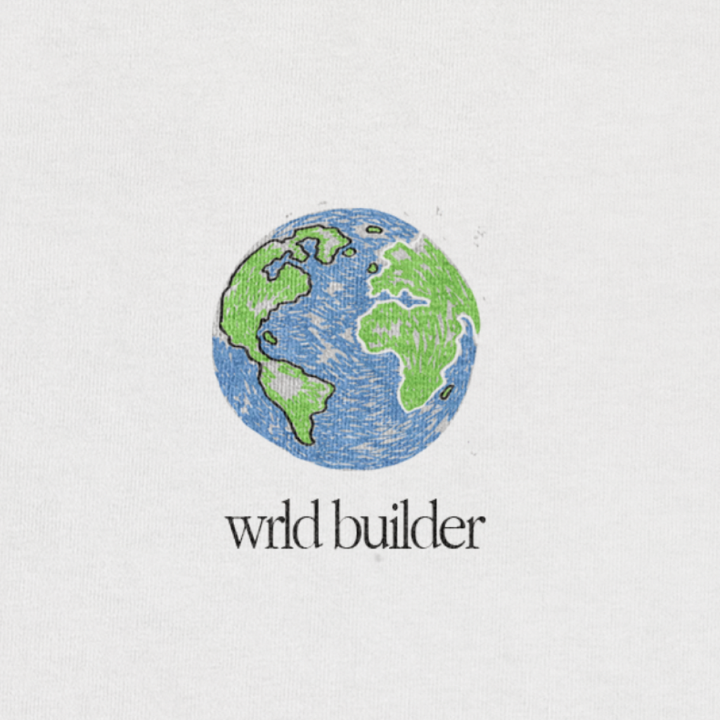 WRLD BLDR | 068